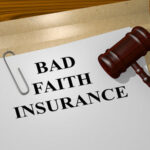Bad Faith by an Insurance Company | Insurance Attorney